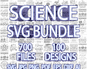 May include: A collage of colorful science-themed SVG designs, featuring text like "Science is Magic" and "Science Guy". The image includes the text "700 Files" and "100 Designs" and lists the file types available: SVG, JPG, PNG, PDF, EPS, DXF, and AI.