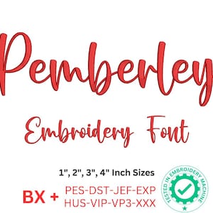 Pemberley Script Broderitypsnitt | Storlekar 2,5 cm, 5 cm, 7,5 cm och 10 cm | Inkluderade BX- och maskinformat: pes, dst, jef, exp, hus, vip, vp3, xxx