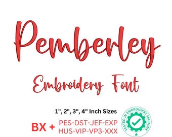 Pemberley Script Embroidery Font | 1", 2", 3", 4" Sizes | BX & Machine Formats Included pes, dst, jef, exp, hus, vip, vp3, xxx