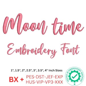 May include: Pink text on a white background reads "Moon time" above "Embroidery Font." Below, it lists sizes from 1" to 4" and embroidery file formats. A green circle with a checkmark indicates the font is tested.