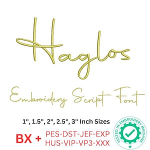 May include: Gold embroidery script font "Haglos" in various sizes, including 1, 1.5, 2, 2.5, and 3 inches. The font is available in BX, PES, DST, JEF, EXP, HUS, VIP, VP3, and XXX formats.