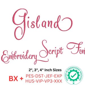 Gisland Embroidery Script Font | 2&quot;, 3&quot;, 4&quot; Sizes | BX, pes, dst, jef, exp, hus, vip, vp3, xxx formats | Machine Embroidery Design