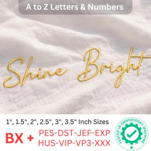 May include: Gold embroidered text on white fabric reads "Shine Bright." The image also displays size options from 1 to 3.5 inches. The text "A to Z Letters & Numbers" is at the top. The image includes the text "BX + PES-DST-JEF-EXP HUS-VIP-VP3-XXX".