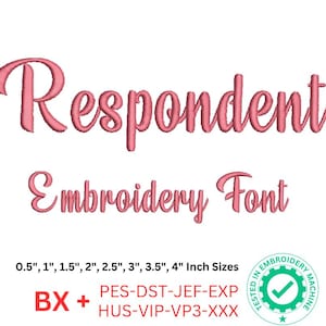 Respondent Script Embroidery Font | Multiple Sizes from 0.5&quot; to 4&quot; | BX & Machine Formats Included pes, dst, jef, exp, hus, vip, vp3, xxx