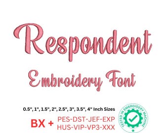 Respondent Script Embroidery Font | Multiple Sizes from 0.5" to 4" | BX & Machine Formats Included pes, dst, jef, exp, hus, vip, vp3, xxx