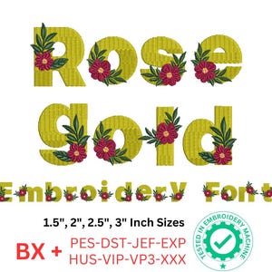 Könnte beinhalten: Rose Gold Stickerei Schriftart in Gelb mit roten Blumen. Die Schriftart ist in den Größen 1,5, 2, 2,5 und 3 Zoll erhältlich. Die enthaltenen Dateiformate sind PES, DST, JEF, EXP, HUS, VIP, VP3 und XXX.