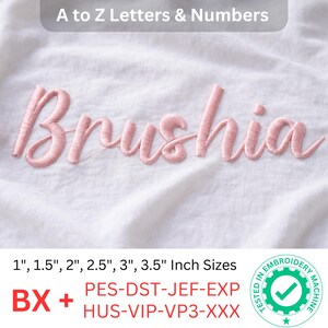 May include: Pink embroidered "Brushia" script on white fabric. The image includes text indicating sizes from 1" to 3.5" and embroidery file formats. The top of the image reads "A to Z Letters & Numbers".