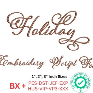 Holiday Embroidery Script Font | 1&quot;, 2&quot;, 3&quot; Sizes | BX, pes, dst, jef, exp, hus, vip, vp3, xxx formats | Machine Embroidery Design