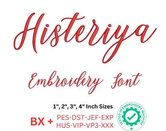 Histeriya Script Embroidery Font | 1", 2", 3", 4" Sizes | BX & Machine Formats Included pes, dst, jef, exp, hus, vip, vp3, xxx