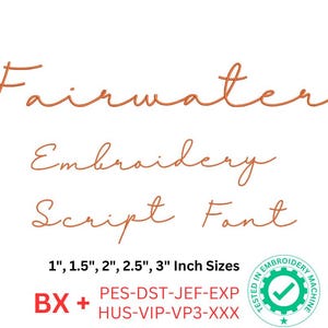 Può includere: Design di ricamo in font script arancione per "Fairwater" in varie dimensioni da 1 a 3 pollici. Il design è disponibile nei formati BX, PES, DST, JEF, EXP, HUS, VIP, VP3 e XXX. L'immagine include anche un segno di spunta verde in un cerchio con il testo "Testato su una macchina da ricamo".