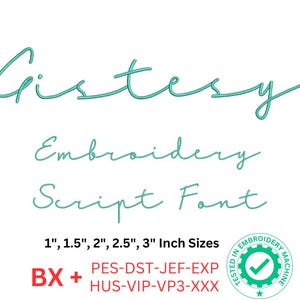 Puede incluir: Fuente de bordado Gistesy Script en letras azul turquesa. La fuente está disponible en tamaños de 1, 1.5, 2, 2.5 y 3 pulgadas. Los formatos de archivo de bordado incluyen BX, PES, DST, JEF, EXP, HUS, VIP, VP3 y XXX. La imagen incluye una marca de verificación verde dentro de un engranaje con el texto "Probado en máquina de bordado".