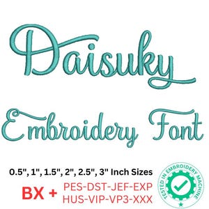 Daisuky Embroidery Script Font | 0.5&quot;, 1&quot;, 1.5&quot;, 2&quot;, 2.5&quot;, 3&quot; Sizes | BX, pes, dst, jef, exp, hus, vip, vp3, xxx | Machine Embroidery Design