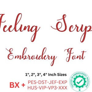 Feeling Script Embroidery Font | 1", 2", 3", 4" Sizes | BX & Machine Formats Included pes, dst, jef, exp, hus, vip, vp3, xxx