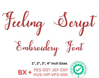 Feeling Script Embroidery Schrift | 1", 2", 3", 4" Größen | BOX & Maschinenformate enthalten pes, dst, jef, exp, hus, vip, vp3, xxx