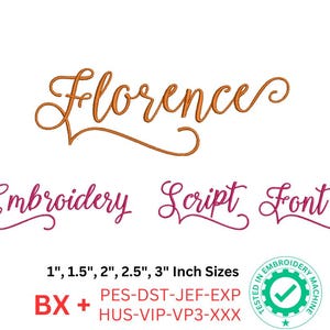 Florence Embroidery Script Font | 1&quot;, 1.5&quot;, 2&quot;, 2.5&quot;, 3&quot; Sizes | BX, pes, dst, jef, exp, hus, vip, vp3, xxx | Machine Embroidery Design