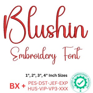 Blushin Script Embroidery Font | 1&quot;, 2&quot;, 3&quot;, 4&quot; Sizes | BX & Machine Formats Included pes, dst, jef, exp, hus, vip, vp3, xxx