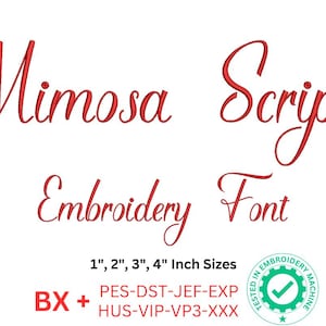 Mimosa Script Embroidery Font | 1&quot;, 2&quot;, 3&quot;, 4&quot; Sizes | BX & Machine Formats Included pes, dst, jef, exp, hus, vip, vp3, xxx