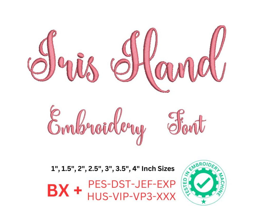 Iris Hand Script Embroidery Font | Multiple Sizes From 1" to 4" | BX ...