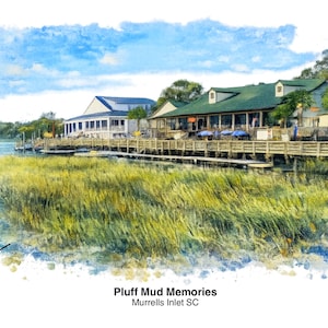 May include: Watercolor painting of a coastal scene with buildings, a wooden pier, and tall marsh grass. The sky is blue with fluffy clouds. Text at the bottom reads "Pluff Mud Memories, Murrells Inlet SC."