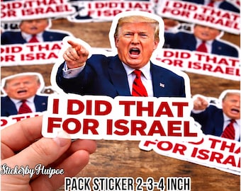 Pack 100pcs I Did That For Israel Anti-Trump Sticker, Trump gas pump stickers - Political Humor Decals(2-3-4 inches)