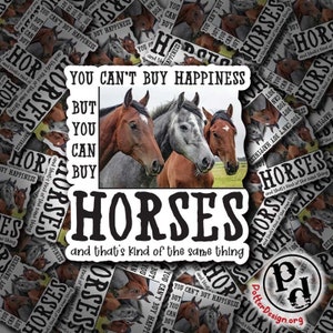 No puedes comprar felicidad pero puedes comprar caballos, pegatina de animales, vinilo impermeable, hidrobotella, yeti, calcomanía de ventana de coche, rancho, granja, vaquera