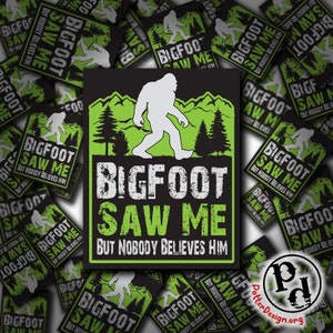 Bigfoot me vio pero nadie le cree, pegatina Sasquatch, regalo, personalizado, lindo, divertido, calcomanía de ventana de coche, camping, senderismo, Yeti