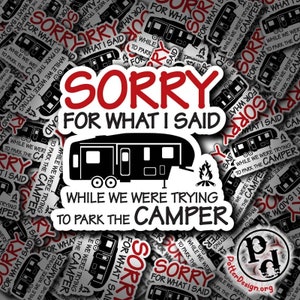 Sorry voor wat ik zei toen we de camper probeerden te parkeren, sarcastische sticker, waterdicht, citaat, grappig, waterfles, autoraamstickers