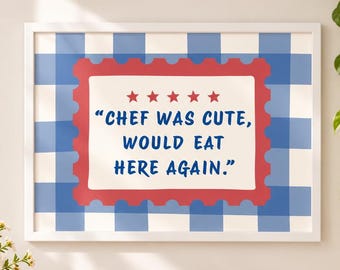Chef Was Cute Printable Kitchen Wall Art | Funny Restaurant Review Quote | Retro Gingham Poster | Blue Red Dining Decor | Digital Download