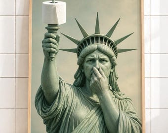 Statue of Liberty Bathroom Art, Funny Toilet Paper Print, Quirky Restroom Wall Decor, NYC Printable, Digital Download