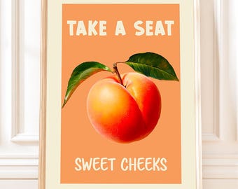 Take a Seat Sweet Cheeks Print, Funny Bathroom Wall Art, Peach Poster, Retro Toilet Decor, Printable Powder Room Art, Digital Download