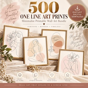 May include: A digital bundle of 500 one-line art prints featuring abstract human figures and floral motifs in black line work on cream backgrounds with soft pink and tan accents, presented in gold frames with text overlays including instant download.