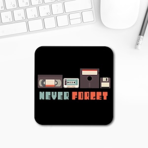 Never Forget Retro 80&#39;s & 90&#39;s Technology printed Coaster | Funny Coaster | Drink Coaster | Novelty Coaster | 80s Gift Retro