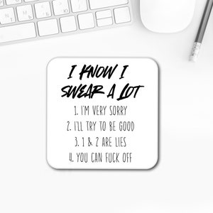 I Know I swear a Lot Funny/Rude Novelty printed Coaster | Funny Coaster | Drink Coaster | Novelty Coaster |