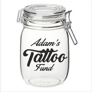 Personalised Tattoo Fund Sticker, Savings Jar Vinyl Decal, Label, Personalised Tattoo fund, Gift for Him, Gift for Her