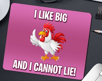 I Like Big Cocks and I Cannot Lie - Mouse Mat | Funny Mouse Mat | Novelty Office Gift