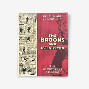 May include: A vintage comic book titled "The Broons and Oor Wullie: The Glory Years 1956-1969." The cover is red with white text and a cartoon illustration. The left side features black and white comic strips.