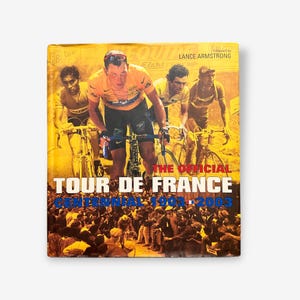 The Official Tour De France Centennial 1903 - 2003 Hardback Book (Jean-Marie Leblanc)