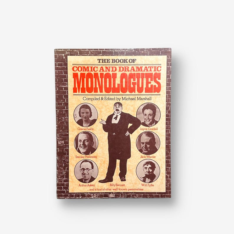 May include: Book cover with a red brick background and the title "The Book of Comic and Dramatic Monologues" in red and white text. The cover features black and white photos of actors including Gracie Fields, Stanley Holloway, Jack Warner, and Billy Bennett.