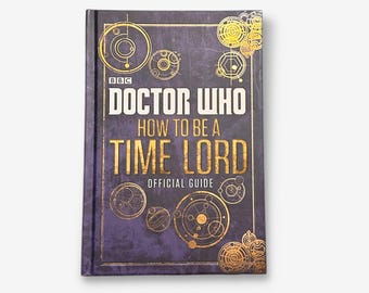 Vintage Doctor Who - How To Be A Timelord Official Guide - 2014 Hardback Book