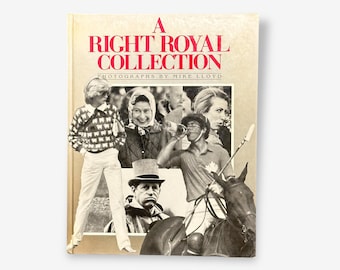 Vintage A Right Royal Collection - Hardback Photograph Book (Mike Lloyd) 1985