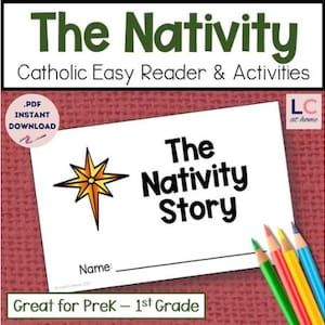 May include: A white paper with the text "The Nativity Story" and a star illustration, with colored pencils. The text "The Nativity Catholic Easy Reader & Activities" is at the top. The words "Great for Prek - 1st Grade" are at the bottom.