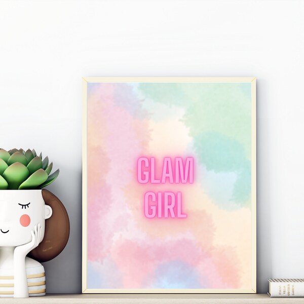 Glam girl teen bedroom print, pastel wall art, teen bedroom decor, hot pink motivational quote, girls room poster, teenager wall art