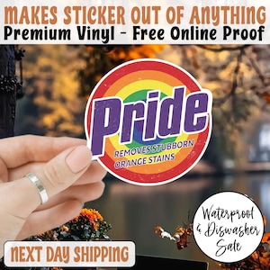 Removes Stubborn Orange Stains Anti Trump LGBT Sticker/Car Magnet, Pride Month LGBTQ Sticker, Funny Anti Trump LGBTQ Sticker, Pride Sticker