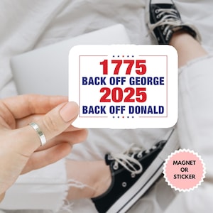 1775 Back Off George 2025 Back Off Donald Trump Anti-Trumpf-Aufkleber / Automagnet, Resist-Aufkleber, politischer Aktivist-Aufkleber, Protestaufkleber