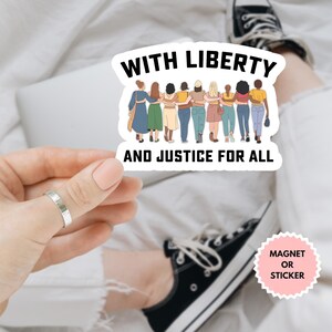 With Liberty And Justice For All Anti Trump Sticker/Car Magnet, Fundemantal Rights Sticker, Antiracism Sticker,Human Rights Sticker,Equality