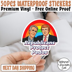 50pcs Republicans Protect Pedos Anti Trump Sticker, Funny Anti-Trump, Anti-Republican,Liberal Political Humor Gift,Anti Trump,Trendy Sticker