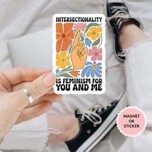 Intersectionality Is Feminism For You And Me Feminist Sticker/Car Magnet, Women&#39;s Rights Sticker, Liberal Sticker, Pro Choice Sticker