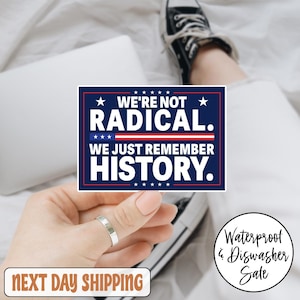 We Are Not Radical Anti Trump Sticker/Car Magnet, Anti Trump Decal, Liberal Political Decal, Social Justice Equality Laptop Sticker