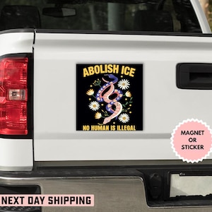 Ablolish No Human is Illegal Anti Trump Aufkleber/Automagnet, Fck ICE Aufkleber, Ablösung ICE Aufkleber, Menschenrechtlerin, Fck Trump Aufkleber