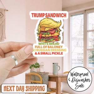 Trump Sandwich Anti Trump Sticker/Car Magnet, Anti Trump Sticker, Trump Full Of Baloney, Political Parody Sticker, Anti MAGA Sticker